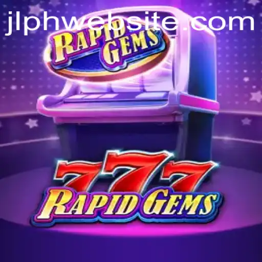 Discover the Exciting World of RapidGems777: Unleash the Thrill with JLPH